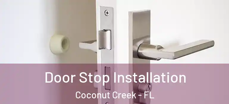  Door Stop Installation Coconut Creek - FL