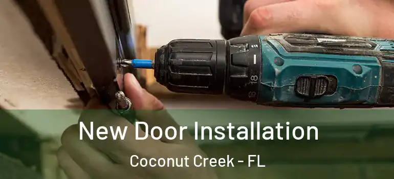  New Door Installation Coconut Creek - FL